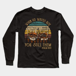 When Its Waves Rise You Still Them Whisky Mug Long Sleeve T-Shirt